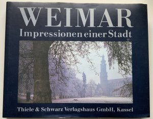 Weimar - Impressionen einer Stadt