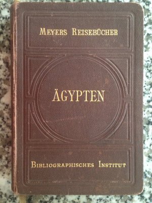 Meyers Reisebücher Ägypten. - Unter- und Oberägypten Obernubien und Sudan.