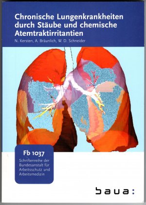 Chronische Lungenkrankheiten durch Stäube und chemische Atemtraktirritantien.