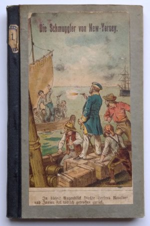 Die Schmuggler von New Jersey. Erzählung aus dem amerikanischen Leben / Eine politische Mission. Eine Erzählung aus Südwestafrika / Das Edene eines Mississippidampfers […]