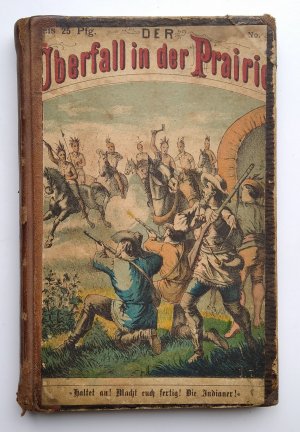 Der Ueberfall in der Prairie (Steppe). Eine Geschichte aus dem Westen Amerikas. / Rowson oder das Lynchgericht in Arkansas. Für das Volk erzählt. 2 Hefte […]