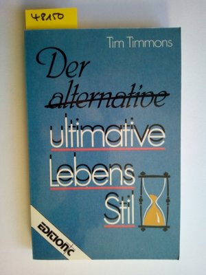 Der ultimative Lebensstil Tim Timmons [Übers. aus d. Amerikan.: Leslie Richford]