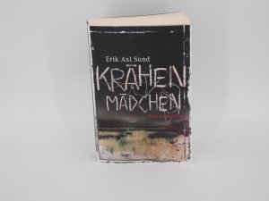 gebrauchtes Buch – Sund, Erik Axl – Krähenmädchen - Psychothriller - Die Victoria-Bergman-Trilogie 1