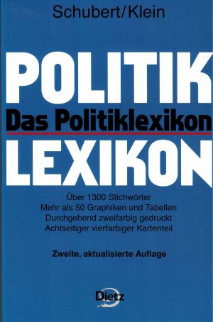 gebrauchtes Buch – Schubert, Klaus / Klein – Das Politiklexikon – Über 1300 Stichwörter, mehr als 50 Graphiken und Tabellen, durchgehend zweifarbig gedruckt, achtseitiger vierfarbiger Kartenteil