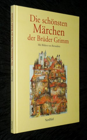 gebrauchtes Buch – Grimm, Jacob; Grimm – Die schönsten Märchen der Brüder Grimm / Bilder von Bernadette / Nord-Süd Verlag alte Ausgabe