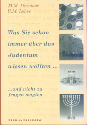 gebrauchtes Buch – Mauricio Manuel Dessauer – Was Sie schon immer über das Judentum wissen wollten... und nicht zu fragen wagten