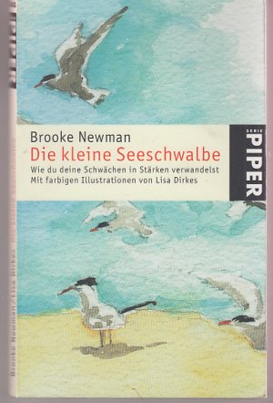 gebrauchtes Buch – Brooke Newman – Die kleine Seeschwalbe. Wie du deine Schwächen in Stärke verwandelst