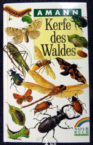 Kerfe des Waldes : Taschenbildbuch der beachtenswertesten Käfer, Schmetterlinge und sonstigen Kerfe des mitteleuropäischen Waldes, ihrer Entwicklungsstufen […]