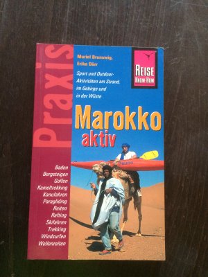 Reise Know-How Praxis: Marokko aktiv - Tipps für aktive Erholung und sportliche Abwechslung