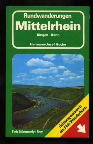 Rundwanderungen Mittelrhein ° Bingen - Bonn ° Fink Wanderbuch