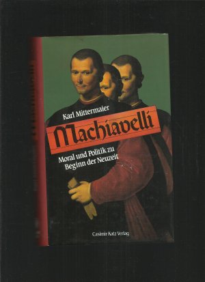 gebrauchtes Buch – Karl Mittermaier – Machiavelli