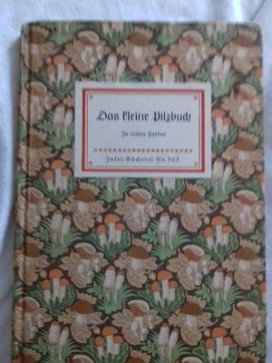 Das kleine Pilzbuch in vielen Farben, Inselbücherei Nr. 503