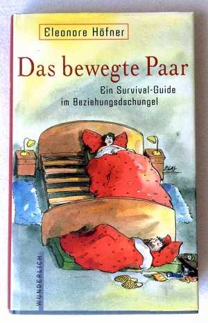 Das bewegte Paar. Ein Survival-Guide im Beziehungsdschungel