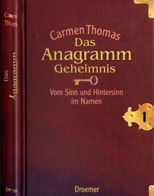 Das Anagramm-Geheimnis : Vom Sinn und Hintersinn im Namen