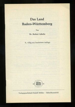 antiquarisches Buch – Herbert Auhofer – Das Land Baden -Württemberg ° Landeskunde 1964