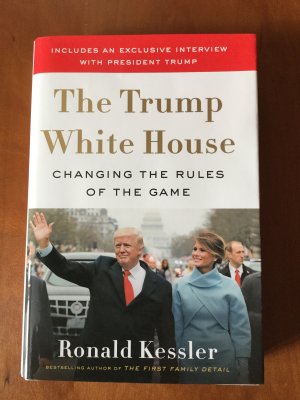 gebrauchtes Buch – Ronald Kessler – The Trump White House - Changing the Rules of the Game