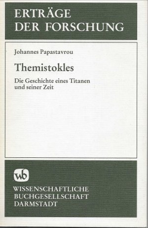 Themistokles - Die Geschichte eines Titanen und seiner Zeit (Erträge der Forschung Bd. 92). Aus dem Neugriechischen übersetzt von Alexander Sideras