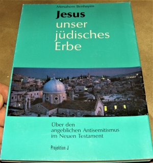 gebrauchtes Buch – Menahem Benhayim – Jesus unser jüdisches Erbe