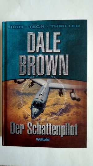 gebrauchtes Buch – Dale Brown – Der Schattenpilot