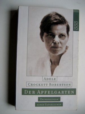 gebrauchtes Buch – Robertson, Adele Crockett – Der Apfelgarten - Erinnerungen einer Glücklichen