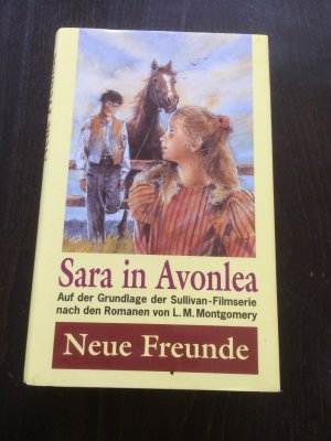 gebrauchtes Buch – Montgomery, Lucy M – Sara in Avonlea: Neue Freunde