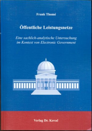 Öffentliche Leistungsnetze - Eine sachlich-analytische Untersuchung im Kontext von Electronic Government