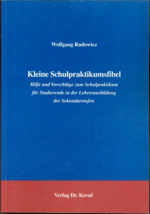 gebrauchtes Buch – Wolfgang Rudowicz – Kleine Schulpraktikumsfibel - Hilfe und Vorschläge zum Schulpraktikum für Studierende in der Lehrerausbildung der Sekundarstufen