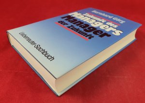 gebrauchtes Buch – Bernhard Görg – Zukunft des Managers - Manager der Zukunft