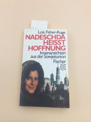 Nadeschda heisst Hoffnung - Innenansichten aus der Sowjetunion