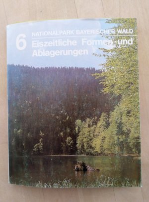 Eiszeitliche Formen und Ablagerungen, Nationalpark Bayerischer Wald Heft 5