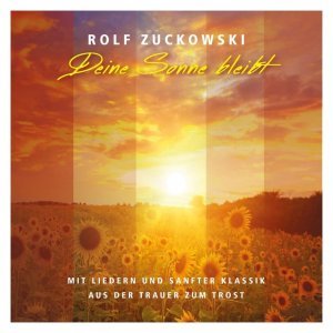 gebrauchter Tonträger – Rolf Zuckowski – Deine Sonne bleibt - Von der Trauer zum Trost | Rolf Zuckowski | Audio-CD | Deutsch | 2016