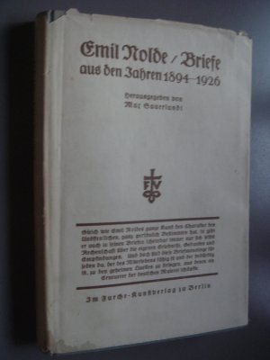 Emil Nolde. Briefe aus den Jahren 1894 - 1926._______Erstausgabe 1927.