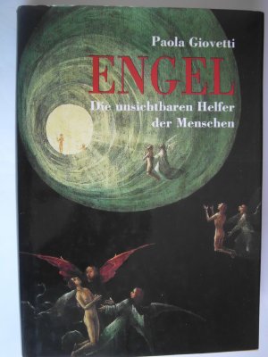 Engel. Die unsichtbaren Helfer der Menschen.