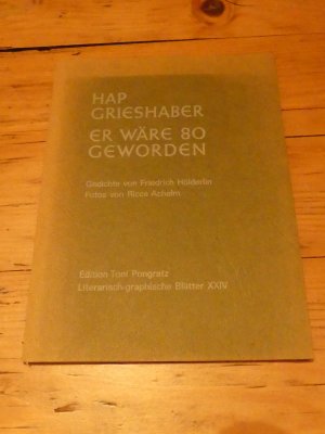 HAP Grieshaber - er wäre 80 geworden