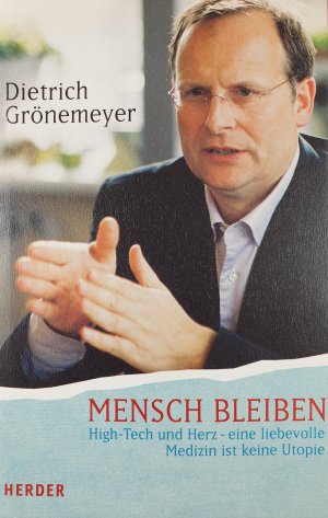 gebrauchtes Buch – Dietrich Grönemeyer – Mensch bleiben