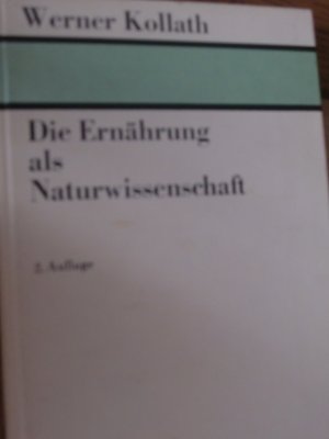 Die Ernährung als Naturwissenschaft. Dritte Auflage. Mit 9 Abbildungen und 8 Tabellen