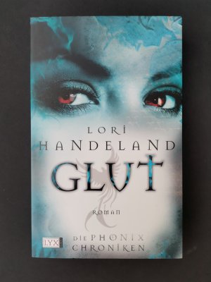 gebrauchtes Buch – Lori Handeland – Die Phoenix-Chroniken - Glut