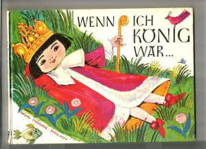 antiquarisches Buch – Süssmann, Christel: – Wenn ich König wär ... Ein Bilderbuch.