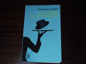 gebrauchtes Buch – Antoine Laurain – Le chapeau de Mitterrand