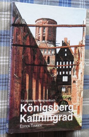 Königsberg  Kaliningrad  •  Ein illustriertes Reisehandbuch