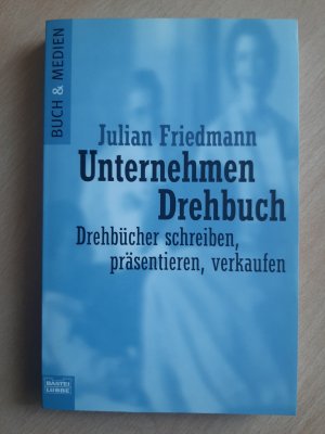 gebrauchtes Buch – Julian Friedmann – Unternehmen Drehbuch