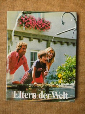 Eltern der Welt. Ein terra magica Bildband