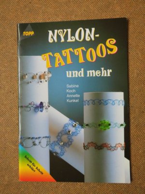 Nylon-Tattoos und mehr