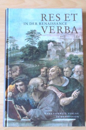 gebrauchtes Buch – E. Kessler & I – Res et Verba in der Renaissance - Wolfenbütteler Abhandlungen zur Renaissanceforschung - Band 21