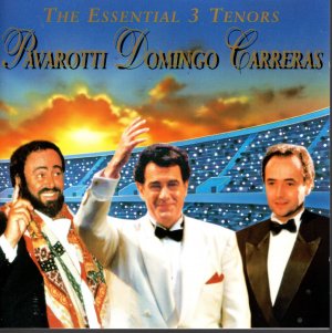 The Essential 3 Tenors