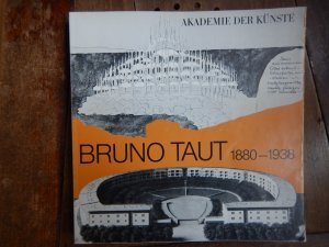 Bruno Taut 1880-1938.