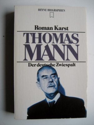 gebrauchtes Buch – Roman Karst – Thomas Mann - Der deutsche Zwiespalt