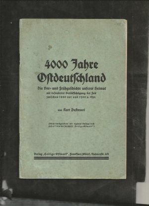 4000 Jahre Ostdeutschland. Die Vor- und Frühgeschichte unserer Heimat mit besonderer Berücksichtigung der Zeit zwischen 1800 vor und 1200 n. Chr.