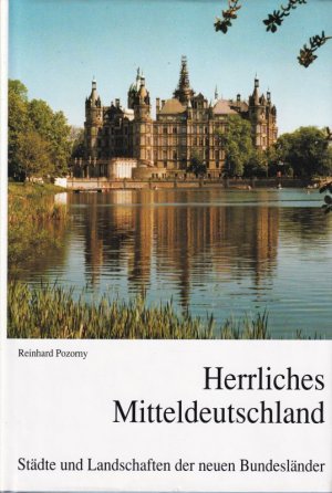 gebrauchtes Buch – Reinhard Pozorny – Herrliches Mitteldeutschland. Bildband