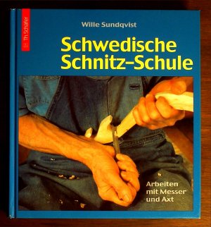 Schwedische Schnitz-Schule - Arbeiten mit Messer und Axt